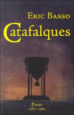 Eric Basso: Catafalques (Paperback, Leaping Dog Press)