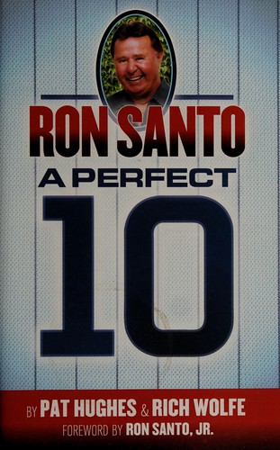Pat Hughes: Ron Santo (2011, Lone Wolfe Press)