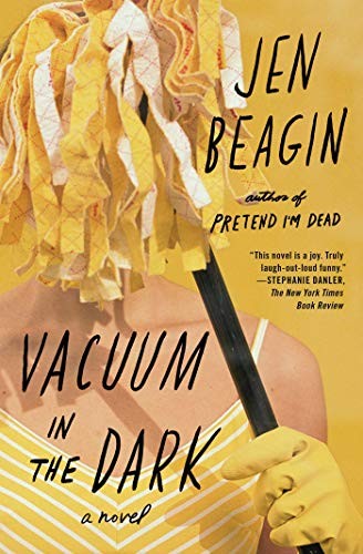 Jen Beagin: Vacuum in the Dark (2020, Scribner)