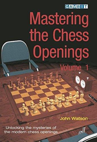 John Leonard Watson: Mastering the Chess Openings (2006)