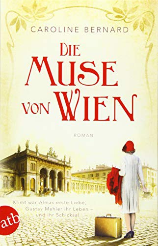 Bernard  Caroline: Die Muse von Wien (Paperback, 2018, Aufbau)