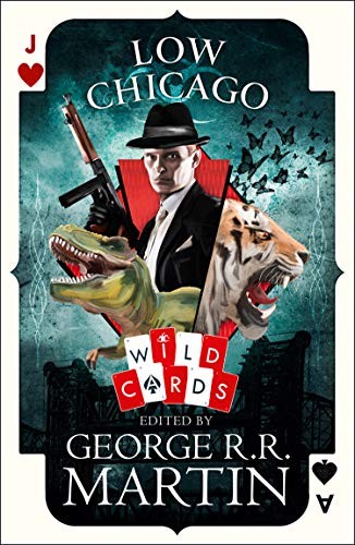 George R. R. Martin: Low Chicago (Wild Cards) (Hardcover, HarperCollins)