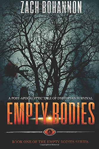 Zach Bohannon: Empty Bodies (Paperback, 2015, Fiery Youth, CreateSpace Independent Publishing Platform)