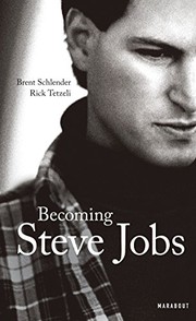 Brent Schlender, Rick Tetzeli: Becoming Steve Jobs (2015, MARABOUT)