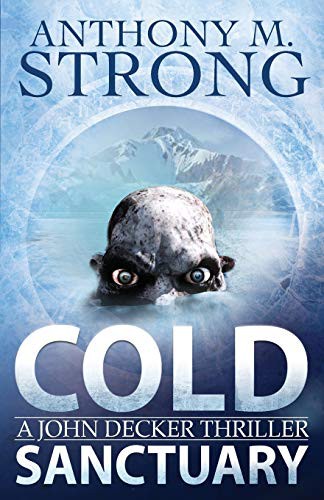 Anthony M. Strong: Cold Sanctuary (Paperback, 2016, West Street Publishing, west Street Publishing)