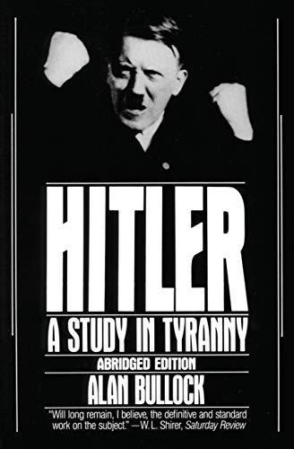 Alan Bullock: Hitler : A Study in Tyranny (1991)