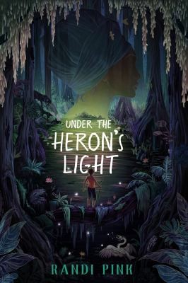 Randi Pink: Under the Heron's Light (2024, Feiwel & Friends)
