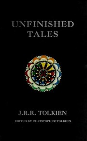 J. R. R. Tolkien, Christopher Tolkien: Unfinished Tales (1998, HarperCollins Publishers Ltd)