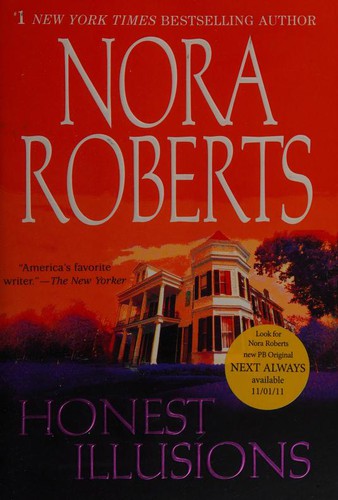 Nora Roberts: Honest Illusions (Paperback, 2010, Berkley Trade)