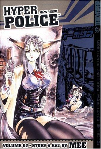 Mee (minoru Tachikawa): Hyper Police, Vol. 2 (Paperback, TokyoPop)