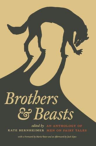 Kate Bernheimer: Brothers and Beasts (2007)