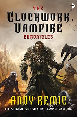 Andy Remic: The Clockwork Vampire Chronicles (2012, Angry Robot)