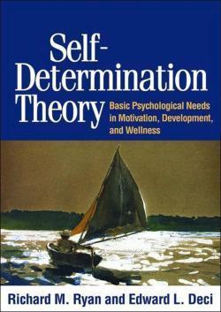 Self-Determination Theory: Basic Psychological Needs in Motivation, Development, and Wellness