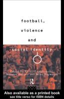 Richard Giulianotti, Norman Bonney, Mike Hepworth: Football, violence, and social identity (1994, Routledge)