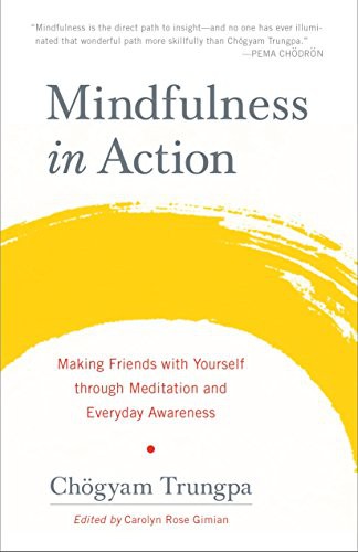 Chogyam Trungpa, Carolyn Rose Gimian: Mindfulness in Action (Paperback, 2016, Shambhala)