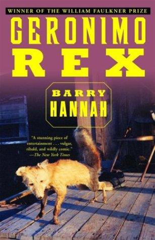Barry Hannah: Geronimo Rex (1998, Grove Press)