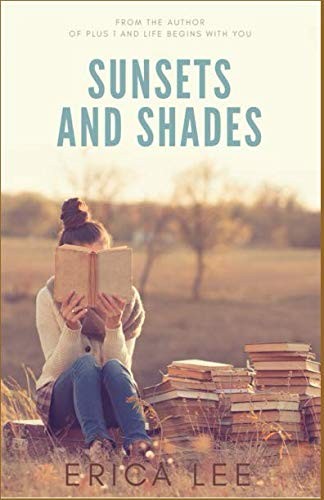 Erica Lee: Sunsets and Shades (Paperback, 2019, Independently published, Independently Published)