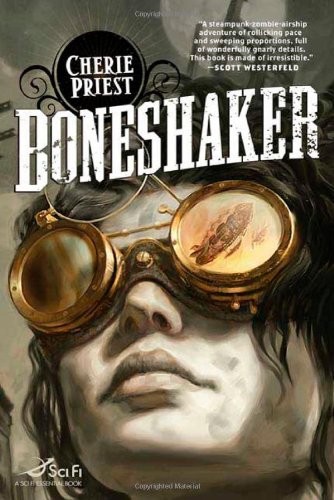 Cherie Priest: Boneshaker (Paperback, 2009, Doherty Associates, LLC, Tom)