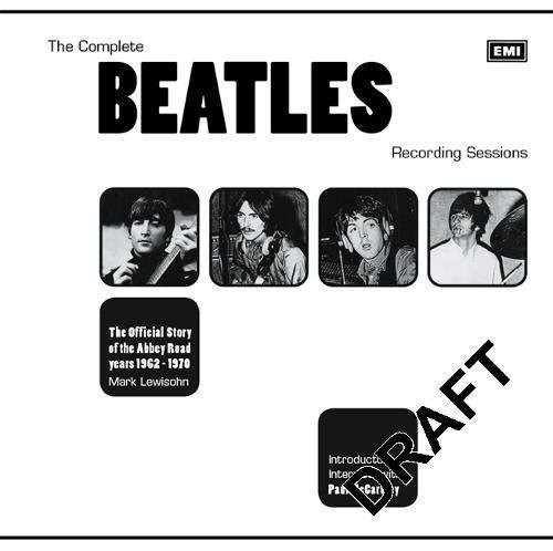 Mark Lewisohn: The complete Beatles recording sessions (1988, Hamlyn, EMI, Octopus Distribution Services)