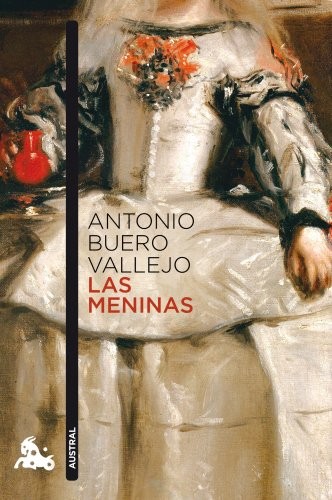 Antonio Buero Vallejo: Las Meninas (Paperback, Austral)