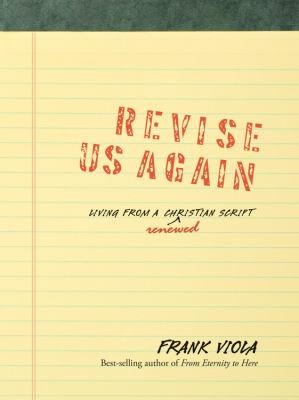 Frank Viola: Revise Us Again (2010, Kingsway Communications Ltd, David C. Cook)