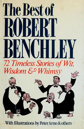 Robert Benchley: The best of Robert Benchley (1983, Avenel Books)