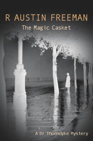 R. Austin Freeman: The Magic Casket (Paperback, 2001, House of Stratus)