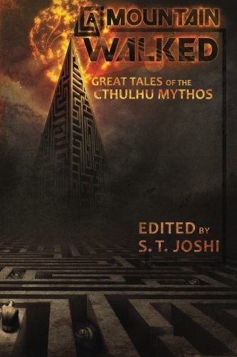 Neil Gaiman, Thomas Ligotti, T. E. D. Klein, Ramsey Campbell, Lois H. Gresh, Michael Shea, Caitlín R. Kiernan, Cody Goodfellow, W. H. Pugmire, Jason V. Brock: A Mountain Walked (Paperback, Dark Regions Press, LLC)