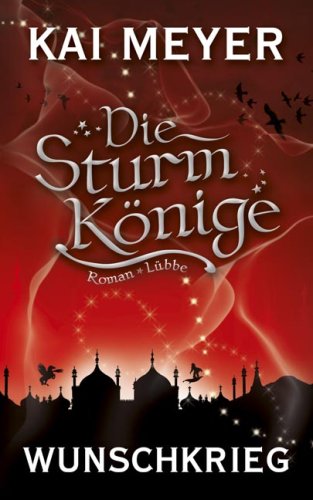 Kai Meyer: Wunschkrieg (German language, 2014)
