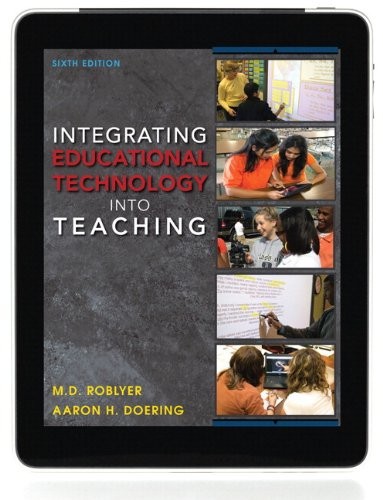 M. D. Roblyer, Aaron H. Doering: Integrating Educational Technology into Teaching (2012, Pearson Education, Limited)