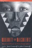 John L. Comaroff, Jean Comaroff: Modernity and its malcontents (1993, University of Chicago Press, University Of Chicago Press)
