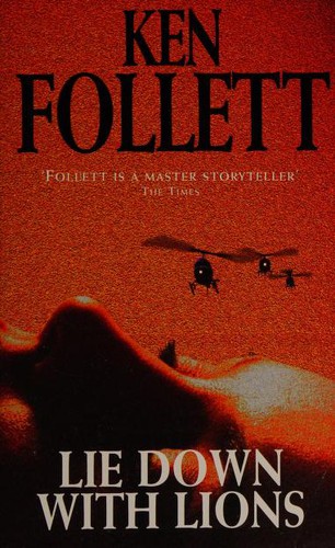 Ken Follett: Lie down with lions (1998)