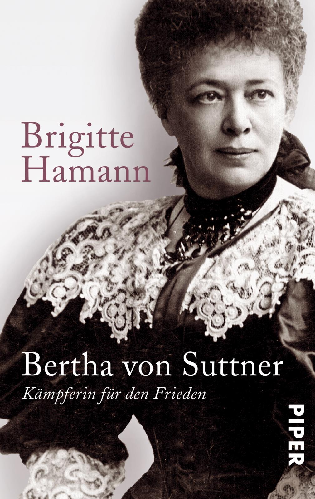 Brigitte Hamann: Bertha von Suttner (Paperback, 2015, Piper)