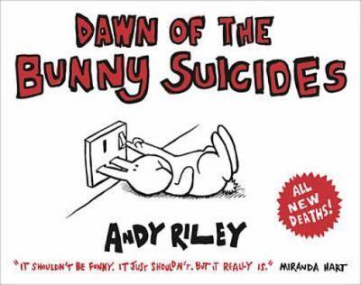 Andy Riley, Riley-andy: Dawn Of The Bunny Suicides (2010)