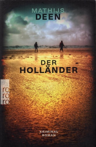 Mathijs Deen: Der Holländer (German language, 2023, Rowohlt Taschenbuch Verlag)