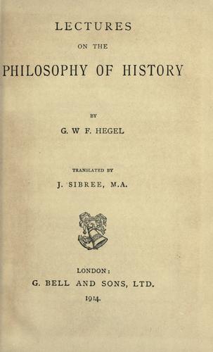 Georg Wilhelm Friedrich Hegel: Lectures on the philosophy of history (1914, Bell)