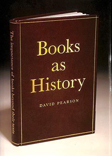 David Pearson: Books as history : the importance of books beyond their texts (2008)