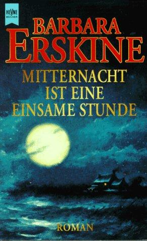 Barbara Erskine: Mitternacht ist eine einsame Stunde. (Paperback, 1997, Heyne)