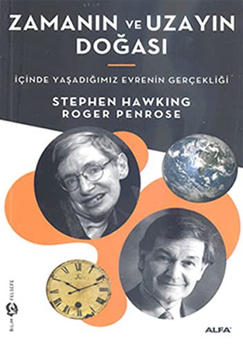 Stephen Hawking, Roger Penrose: Zamanın ve Uzayın Doğası (Paperback, Alfa Yayınları)