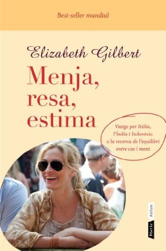 Elizabeth Gilbert, Ferran Ràfols Gesa, Ainara Munt Ojanguren: Menja, resa, estima (Paperback, Editorial Pòrtic)