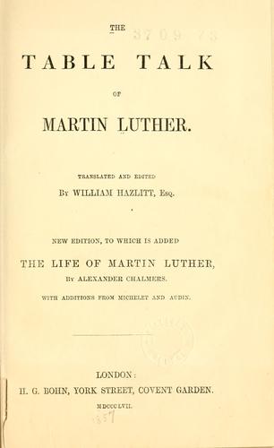 Martin Luther: The table talk of Martin Luther (1857, H. G. Bohn)