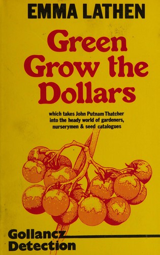 Emma Lathen: Green grow the dollars (1982, Gollancz, Orion Publishing Group, Limited)