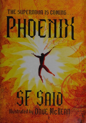 S. F. Said: Phoenix (2013, David Fickling Books)