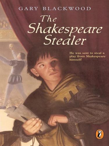 Gary L. Blackwood: The Shakespeare Stealer (EBook, 2008, Penguin Group USA, Inc.)