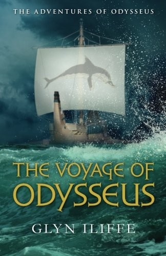 Glyn Iliffe: The Voyage of Odysseus (Paperback, CreateSpace Independent Publishing Platform)