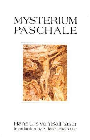 Hans Urs von Balthasar, Aidan Nichols: Mysterium Paschale (2000)