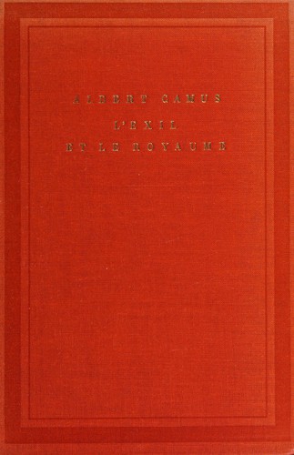 Albert Camus: L'exil et le royaume (French language, 1957, Gallimard)