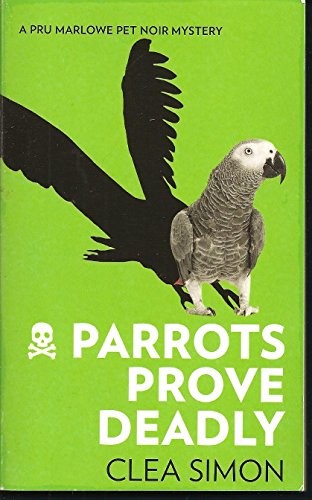 Clea Simon: Parrots Prove Deadly (Paperback, 2015, Worldwide Library)
