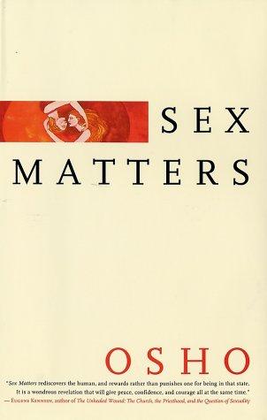 Bhagwan Rajneesh: Sex Matters (Hardcover, St. Martin's Press)