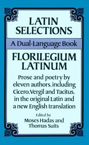 Hadas, Moses: Latin Selections / Florilegium Latinum (Paperback, 1992, Dover Publications)